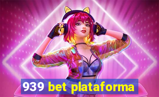 939 bet plataforma